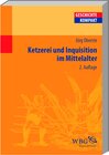 Buchcover Ketzerei und Inquisition im Mittelalter