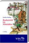 Buchcover Baubetrieb im Mittelalter