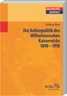 Buchcover Deutsche Außenpolitik des Wilhelminischen Kaiserreich 1890–1918