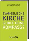 Buchcover Evangelische Kirche - Schiff ohne Kompass?