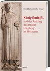 Buchcover König Rudolf I. und der Aufstieg des Hauses Habsburg im Mittelalter