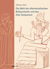 Buchcover Die Welt der altorientalischen Bildsymbolik und das Alte Testament