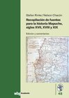 Buchcover Recopilación de fuentes para la historia Mapuche, siglos XVII, XVIII y XIX