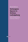 Buchcover Verborgene Spuren in Schloss Ludwigsburg
