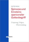 Buchcover Spinozas und Einsteins apersonaler Gottesbegriff - Ursprung, Folgen, Überwindung
