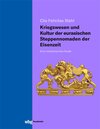 Buchcover Kriegswesen und Kultur der eurasischen Steppennomaden der Eisenzeit