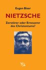 Buchcover Nietzsche - Zerstörer oder Erneuerer des Christentums?