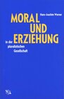 Buchcover Moral und Erziehung in der pluralistischen Gesellschaft