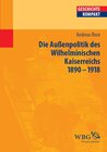 Buchcover Deutsche Außenpolitik des Wilhelminischen Kaiserreich 1890–1918