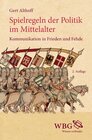 Buchcover Spielregeln der Politik im Mittelalter