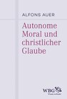 Buchcover Autonome Moral und christlicher Glaube