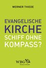 Buchcover Evangelische Kirche - Schiff ohne Kompass?