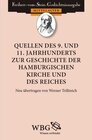 Buchcover Quellen des 9. und 11. Jahrhunderts zur Geschichte der hamburgischen Kirche und des Reiches