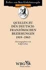Buchcover Quellen zu den deutsch- französischen Beziehungen 1919 – 1963