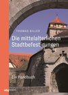 Buchcover Die mittelalterlichen Stadtbefestigungen im deutschsprachigen Raum