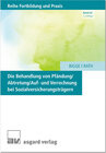 Buchcover Die Behandlung von Pfändung /Abtretung /Auf- und Verrechnung bei Sozialversicherungsträgern