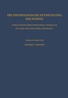 Buchcover Die Physiologische Entwicklung des Kindes: Vorlesungen über Funktionelle Pädologie / Lectures on Functional Paedology