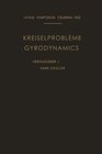 Buchcover Kreiselprobleme / Gyrodynamics: Symposion Celerina, 20. Bis 23. August 1962 / Symposion Celerina, August 20–23, 1962 (IU