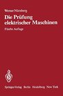 Buchcover Die Prüfung elektrischer Maschinen und die Untersuchung ihrer magnetischen Felder