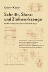 Buchcover Schnitt-, Stanz- und Ziehwerkzeuge: Unter besonderer Berücksichtigung der neuesten Verfahren und der Werkzeugstähle