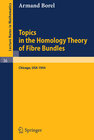 Buchcover Topics in the Homology Theory of Fibre Bundles
