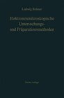 Buchcover Elektronenmikroskopische Untersuchungs- und Präparationsmethoden