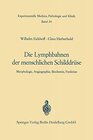 Buchcover Die Lymphobahnen der menschlichen Schilddrüse: Morphologie, Angiographie, Biochemie, Funktion (Experimentelle Medizin, P