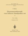 Buchcover Elementarmathematik vom Höheren Standpunkte aus, I