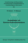 Buchcover Anaesthesie mit Gamma-Hydroxibuttersäure Experimentelle und Klinische Erfahrungen