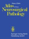 Buchcover Atlas of Gross Neurosurgical Pathology