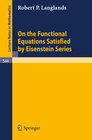 Buchcover On the Functional Equations Satisfied by Eisenstein Series