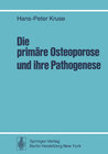 Buchcover Die primäre Osteoporose und ihre Pathogenese