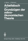 Buchcover Arbeitsbuch zu den Grundzügen der mikroökonomischen Theorie