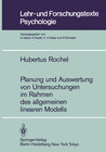 Buchcover Planung und Auswertung von Untersuchungen im Rahmen des allgemeinen linearen Modells