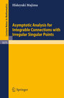 Buchcover Asymptotic Analysis for Integrable Connections with Irregular Singular Points
