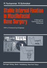 Buchcover Stable Internal Fixation in Maxillofacial Bone Surgery