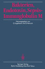 Buchcover Bakterien, Endotoxin, Sepsis — Immunglobulin M