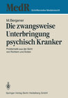 Buchcover Die zwangsweise Unterbringung psychisch Kranker