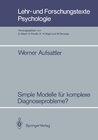 Buchcover Simple Modelle für komplexe Diagnoseprobleme?
