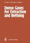 Buchcover Dense Gases for Extraction and Refining