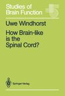 Buchcover How Brain-like is the Spinal Cord?