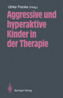 Buchcover Aggressive und hyperaktive Kinder in der Therapie