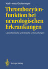 Buchcover Thrombozytenfunktion bei neurologischen Erkrankungen
