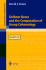 Buchcover Gröbner Bases and the Computation of Group Cohomology