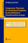 Buchcover Uniqueness Theorems for Variational Problems by the Method of Transformation Groups