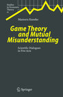 Buchcover Game Theory and Mutual Misunderstanding
