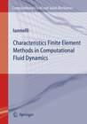 Buchcover Characteristics Finite Element Methods in Computational Fluid Dynamics