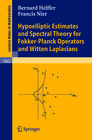 Buchcover Hypoelliptic Estimates and Spectral Theory for Fokker-Planck Operators and Witten Laplacians