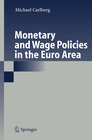 Buchcover Monetary and Wage Policies in the Euro Area