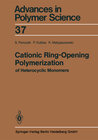 Buchcover Cationic Ring-Opening Polymerization of Heterocyclic Monomers